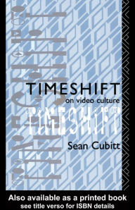 Title: Timeshift: On Video Culture, Author: Sean Cubitt