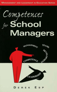 Title: Competences for School Managers, Author: Derek Esp