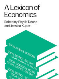 Title: A Lexicon of Economics, Author: Phyllis Deane