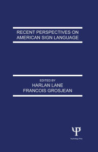 Title: Recent Perspectives on American Sign Language, Author: Harlan L. Lane