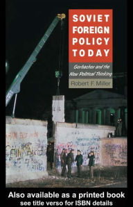 Title: Soviet Foreign Policy Today, Author: Robert F. Miller