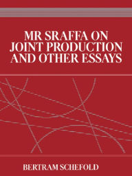 Title: Mr Sraffa on Joint Production and Other Essays, Author: Bertram Schefold