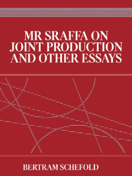 Mr Sraffa on Joint Production and Other Essays