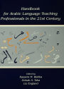 Handbook for Arabic Language Teaching Professionals in the 21st Century