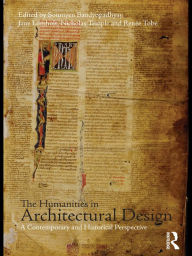 Title: The Humanities in Architectural Design: A Contemporary and Historical Perspective, Author: Soumyen Bandyopadhyay