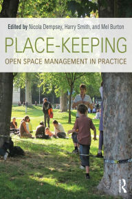 Title: Place-Keeping: Open Space Management in Practice, Author: Nicola Dempsey