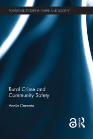 Title: Rural Crime and Community Safety, Author: Vania A Ceccato