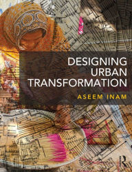 Title: Designing Urban Transformation, Author: Aseem Inam
