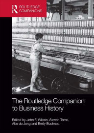 Title: The Routledge Companion to Business History, Author: John Wilson