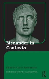 Title: Menander in Contexts, Author: Alan H. Sommerstein