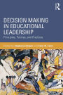 Decision Making in Educational Leadership: Principles, Policies, and Practices