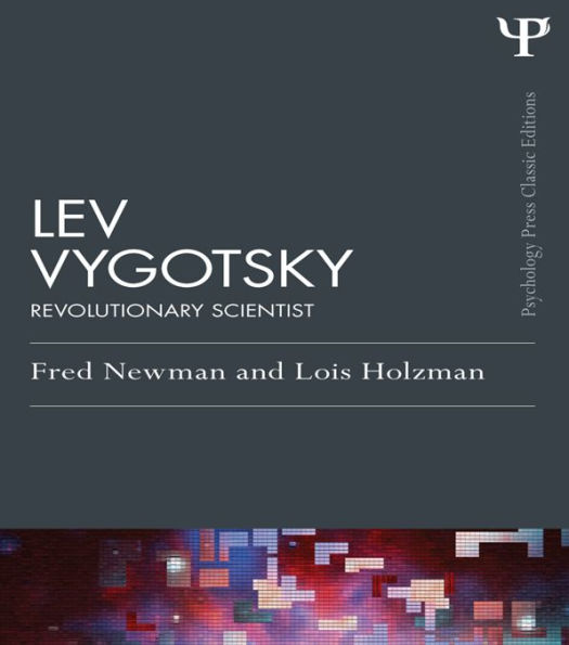 Lev Vygotsky (Classic Edition): Revolutionary Scientist