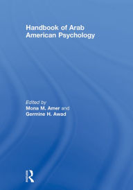 Title: Handbook of Arab American Psychology, Author: Mona M. Amer