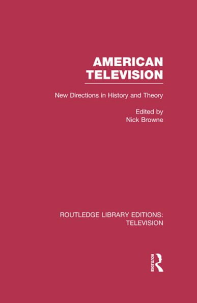 American Television: New Directions in History and Theory