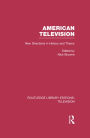 American Television: New Directions in History and Theory