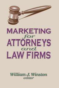 Title: Marketing for Attorneys and Law Firms, Author: William Winston