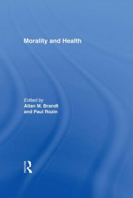 Title: Morality and Health, Author: Allan M. Brandt