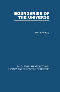 Title: Boundaries of the Universe, Author: John S Glasby