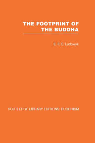 Title: The Footprint of the Buddha, Author: E F C Ludowyk