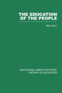 The Education of the People: A History of Primary Education in England and Wales in the Nineteenth Century