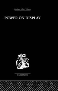 Title: Power on Display: The Politics of Shakespeare's Genres, Author: Leonard Tennenhouse