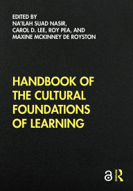 Title: Handbook of the Cultural Foundations of Learning, Author: Na'ilah Suad Nasir