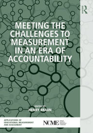 Title: Meeting the Challenges to Measurement in an Era of Accountability, Author: Henry Braun