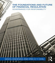 Title: The Foundations and Future of Financial Regulation: Governance for Responsibility, Author: Mads Andenas
