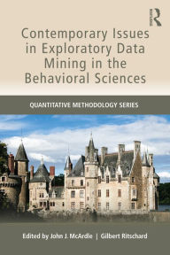 Title: Contemporary Issues in Exploratory Data Mining in the Behavioral Sciences, Author: John J. McArdle