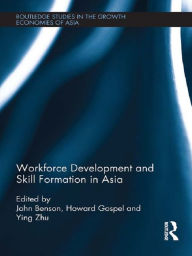 Title: Workforce Development and Skill Formation in Asia, Author: John Benson