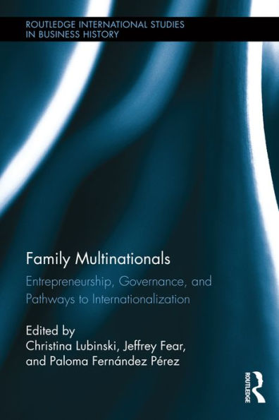 Family Multinationals: Entrepreneurship, Governance, and Pathways to Internationalization