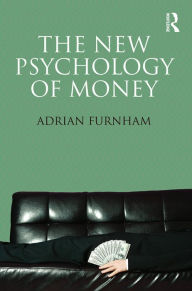 Title: The New Psychology of Money, Author: Adrian Furnham