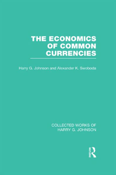 The Economics of Common Currencies: Proceedings of the Madrid Conference on Optimum Currency Areas