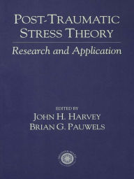 Title: Post Traumatic Stress Theory: Research and Application, Author: John Harvey