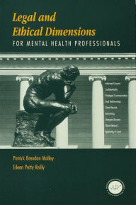 Title: Legal and Ethical Dimensions for Mental Health Professionals, Author: Patrick B. Malley
