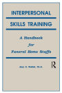 Interpersonal Skills Training: A Handbook for Funeral Service Staffs