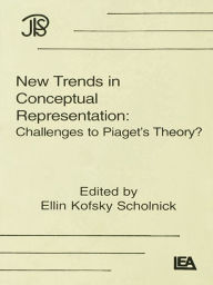 Title: New Trends in Conceptual Representation: Challenges To Piaget's Theory, Author: Ellin Kofsky Scholnick