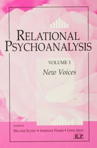 Title: Relational Psychoanalysis, Volume 3: New Voices, Author: Melanie Suchet