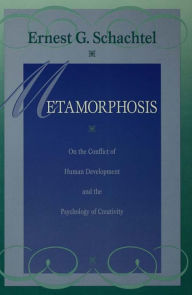 Title: Metamorphosis: On the Conflict of Human Development and the Development of Creativity, Author: Ernest G. Schachtel