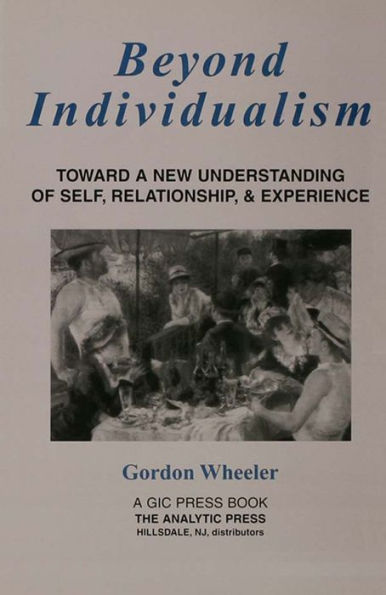 Beyond Individualism: Toward a New Understanding of Self, Relationship, and Experience