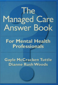 Title: The Managed Care Answer Book, Author: Gayle McCracken Tuttle
