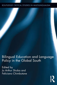 Title: Bilingual Education and Language Policy in the Global South, Author: Jo Arthur Shoba