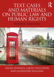 Title: Text, Cases and Materials on Public Law and Human Rights, Author: Helen Fenwick