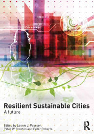 Title: Resilient Sustainable Cities: A Future, Author: Leonie Pearson