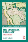 The Louisiana Purchase: A Global Context