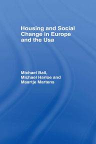 Title: Housing and Social Change in Europe and the USA, Author: Ball Michael