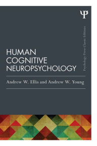 Title: Human Cognitive Neuropsychology (Classic Edition), Author: Andrew W. Ellis