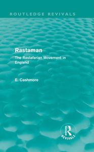 Title: Rastaman (Routledge Revivals): The Rastafarian Movement in England, Author: E. Cashmore