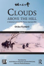 Clouds above the Hill: A Historical Novel of the Russo-Japanese War, Volume 2