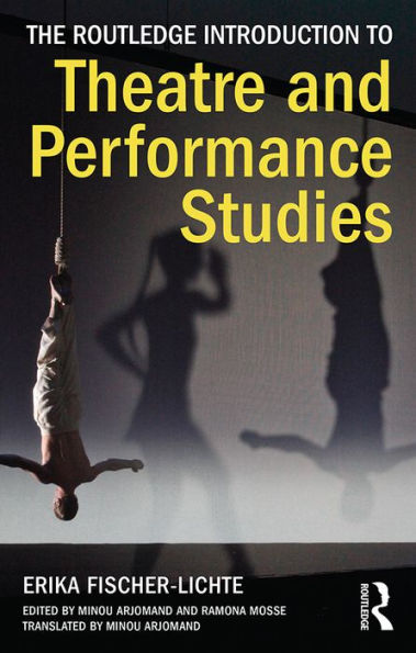 The Routledge Introduction to Theatre and Performance Studies